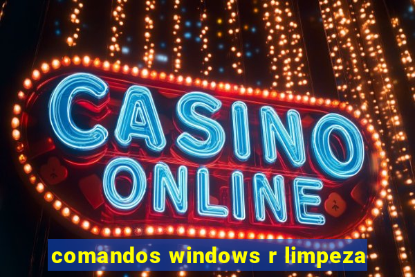 comandos windows r limpeza